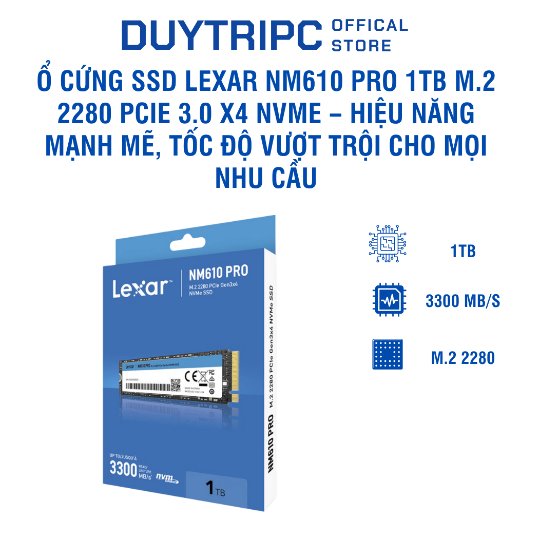 Ổ cứng SSD Lexar NM610 PRO 1TB M.2 2280 PCIe 3.0 x4 NVMe – Hiệu năng mạnh mẽ, tốc độ vượt trội cho mọi nhu cầu